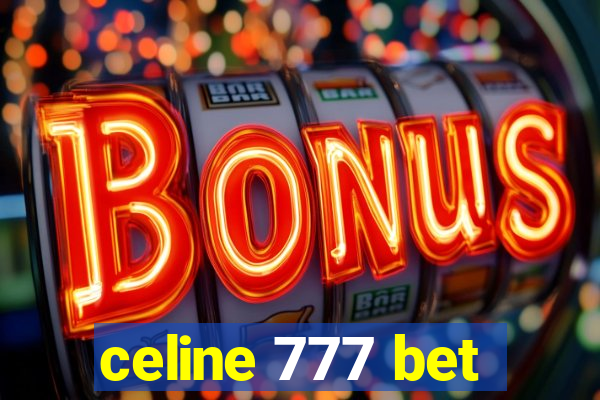 celine 777 bet